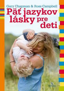 Päť jazykov lásky pre deti